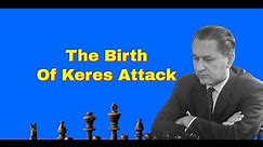 The Birth Of Keres Attack | Paul Keres vs Efim Bogoljubov: Salzburg 1943