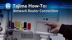 Tajima - Connecting your machine to you computer via Network Router