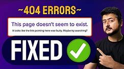 How To Fix 404 Errors on Your Website - A Complete Guide