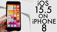 iOS 15.5 On iPhone 8! (Review)