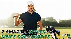 TOP 7 Men's Golf Outfits in 2023