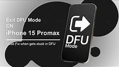 How To Exit DFU Mode on iPhone 15 Pro Max Step by Step Guide