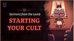 Cult of the Lamb - Sermons from the Lamb- Starting Your Cult