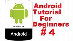 Android Tutorial for Beginners 4 # Basic Overview of an Android App