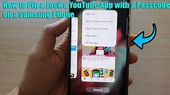 How to Pin & Lock a YouTube App with a Passcode on a Samsung Phone