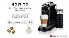 How To Fix Your Nespresso Machine *The Right Way*