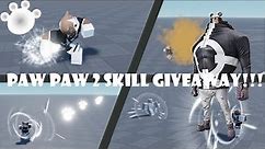 Paw Paw 2 Skill GiveAway - Roblox Studio