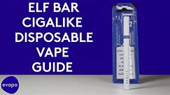 Elf Bar Cigalike Disposable Vape Guide