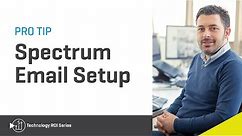 Spectrum Pro Tip: Learn all you need to know about email setup