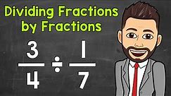 How to Divide a Fraction by a Fraction | Math with Mr. J
