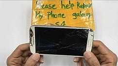 Restoration Destroyed Phone | Samsung Galaxy S4 Crack Screen Repair
