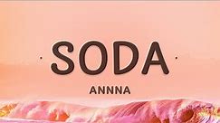 ANNNA - Soda (Lyrics)