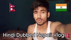 Hindi Dubbed Nepali vlog 🇳🇵🇳🇪 #hindi #nepali vloggers vlog 👉113/200 #daleyvlog