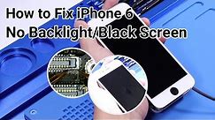 How to Fix iPhone 6 No Backlight/Black Screen | Motherboard Repair