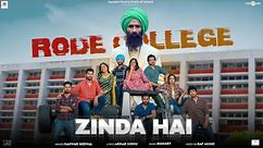 ZINDA HAI (Official Video) Kanwar Grewal | Rode College | Manav Vij | Isha Rikhi | Yograj Singh