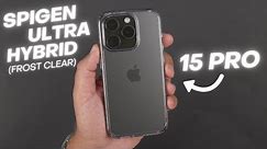 iPhone 15 Pro Case - Spigen Ultra Hybrid (Frost Clear)