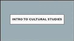 Culture and Cultural Studies