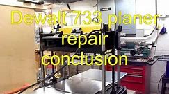 Dewalt 733 planer repair conclusion
