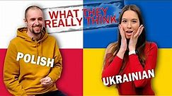 What POLISH & UKRAINIANS Really Think About Each Other?