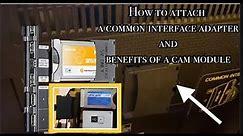 How to attach a Common interface adapter and benefits of using a CAM Module on your TV