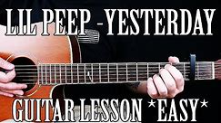 How to Play "Yesterday" by Lil Peep on Guitar for Beginners *EASY*