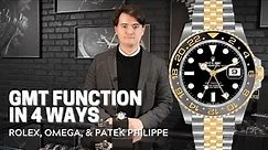 GMT Function In 4 Ways - Rolex, Omega & Patek Philippe | SwissWatchExpo