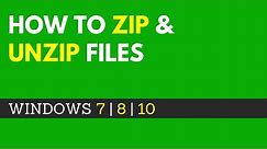 How to Zip and Unzip Files on Windows PC