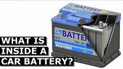 Car Battery - What's Inside?