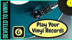 How to Play Vinyl Records Properly