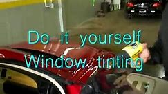 Car window tinting for do it yourself tinting and how to ti