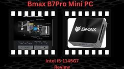 LIVE - BMAX B7 Pro Mini PC Intel Core i5-1145G7 4C/8T, 16GB DDR4, 1TB SSD, Win11, 5G WiFi, BT 5.2