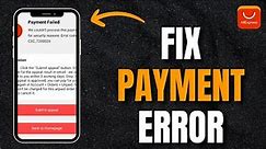 How To Fix AliExpress Payment Error