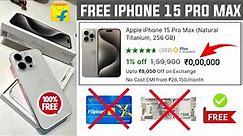 Free iPhone 15 Pro Max ! How To Get Free iPhone 15 Pro Max ! Free iPhone From Flipkart ! Free iPhone