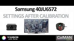 Samsung JU6572 JU6500 TV settings after calibration