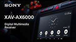 Sony XAV-AX6000 Digital Multimedia Car Receiver Official Product Video (UC/AP1) | Official Video