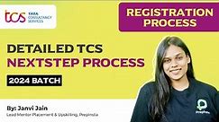 TCS Registration Process for 2024 Batch | Detailed TCS Nextstep Process (Oncampus)