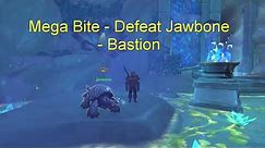 Mega Bite - Defeat Jawbone - Bastion