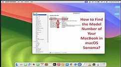How to Find the Model Number of Your MacBook in macOS Sonoma?