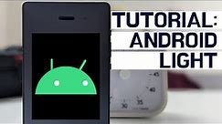 Tutorial: Android for the Light Phone 2