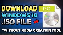 How to Download Windows 10 ISO File Without Media Creation Tool (Tutorial)