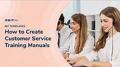 How to Create a Customer Service Training Manual | Bit documents