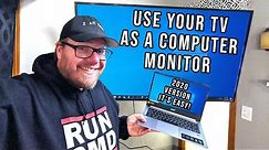 How to Use Your TV as a Computer Monitor - Updated 2020