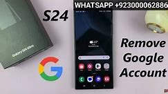 How to remove Google account on Samsung Galaxy S24, S24+, & S24 Ultra remove Frp 2024