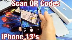iPhone 13's: How to Scan QR Codes w/ QR Code Scanner / Reader