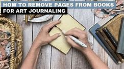 How To Remove Book Covers For Creating Art Journals