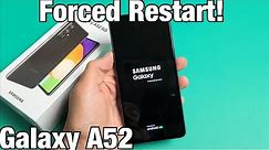 Galaxy A52: How to Force a Restart (Forced Restart)