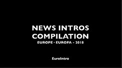 News Intro Compilation Europe - 2018