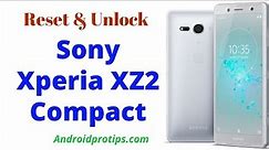 How to Reset and Unlock Sony Xperia XZ2 Compact