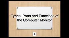 Types, Parts and Functions of the Computer Monitor