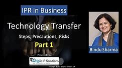 Session 17: Technology Transfer (Part 1) | Steps, Precautions, Risk #ipr #technology
